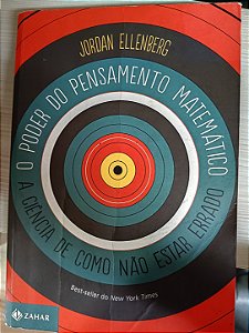 O Poder do Pensamento Matemático: A ciência de como não estar errado, de Jordan Ellenberg