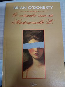 O estranho caso de Mademoiselle P., de Brian O'Doherty