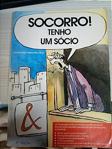 Socorro! Tenho um Sócio, de Luiz Almeida Marins Filho, Ph.D