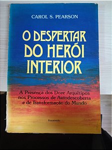 O Despertar do Herói Interior, de Carol S. Pearson