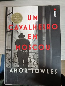 Um Cavalheiro em Moscow, de Amor Towles
