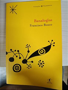 Banalogias, de Francisco Bosco