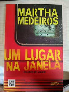 Um Lugar na Janela: Relatos de Viagem, de Martha Medeiros