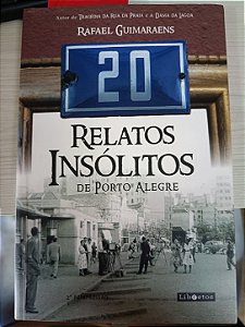 20 Relatos Insólitos de Porto Alegre, de Rafael Guimarães
