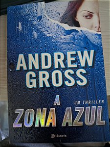 A Zona Azul, de Andrew Gross