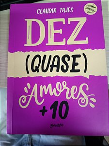 Dez (quase) Amores +10, de Claudia Tajes