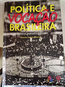 Política e Vocação Brasileira: Leituras transdisciplinares, de Suzana Guerra Albornoz
