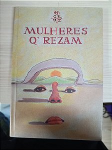 Mulheres q' Rezam, de Ana Cruz