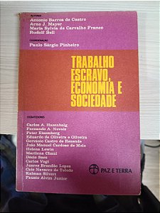Trabalho Escravo, Economia e Sociedade