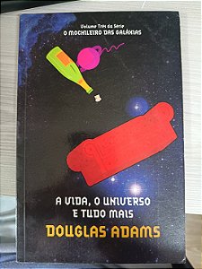 O guia do mochileiro das galáxias: A Vida, O Universo e Tudo Mais