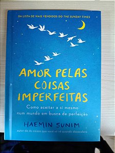 Amor pelas coisas imperfeitas, de Haemin Sunim