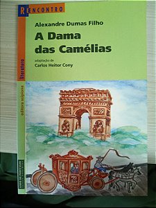 A Dama das Camélias, de Alexandre Dumas Filho