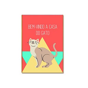Placa Decorativa MDF Bem Vindo a Casa do Gato Tam A4 -  GT1
