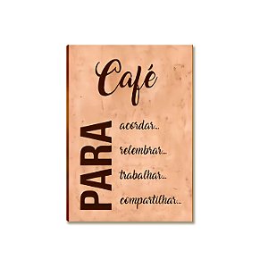 Placa MDF Café Acordar Trabalhar Compartilhar Parede A4