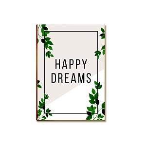 Placa MDF Frase Happy Dreams Folhagem Parede Moderna A4