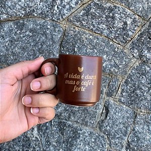 Caneca A Vida é Dura Mais o Café Mini Tina