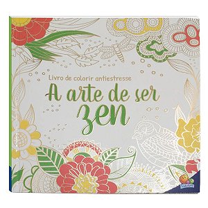 Livro de Colorir Antiestresse Arte de Ser Zen