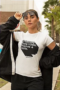 Camiseta Educativa BabyLook - O tempo cura tudo, menos a cárie