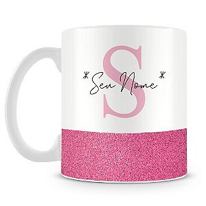 Caneca Personalizada Base Glitter Rosa (Com Nome) - Caneca Personalizada para Todas as Ocasiões!