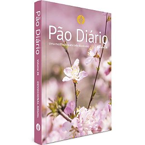 Devocional Pão Diário | Vol. 26 | Flores
