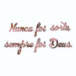 Espelho Decorativo Frase "Nunca Foi Sorte, Sempre Foi Deus" Acrílico