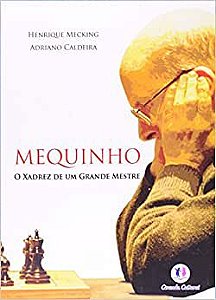 Novo Livro do Mequinho Autografado: Partidas e Finais de Xadrez do