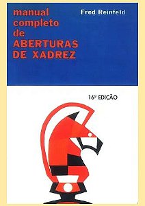 Manual Completo de Aberturas de Xadrez [Sob encomenda: Envio em 15