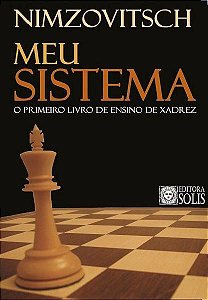 Meu Sistema: Economize ainda mais usando o cupom NIMZO Livro de Xadrez  Aaron Nimzovitsch - A lojinha de xadrez que virou mania nacional!