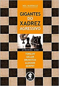 Livro Gigantes do Xadrez Agressivo 352 páginas - A lojinha de