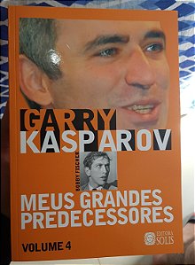 Meus Grandes Predecessores - Livro 1 - Garry Kasparov - Compra Livros na