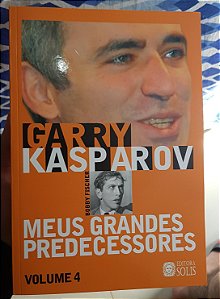 Meus Grandes Predecessores - volume 5 - Garry Kasparov : livros