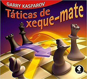 Livro Técnicas de Xeque-Mate do Campeão Mundial Garry Kasparov - A lojinha  de xadrez que virou mania nacional!