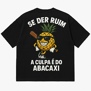 CAMISETA ABACAXI OVERSIZED SE DER RUIM PRETA