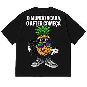 CAMISETA OVERSIZED PRETA AFTER MUNDO ACABA ABACAXI