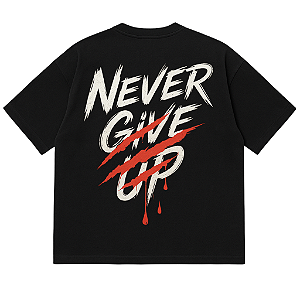 CAMISETA OVERSIZED PRETA  AFTER NEVER GIVE UP