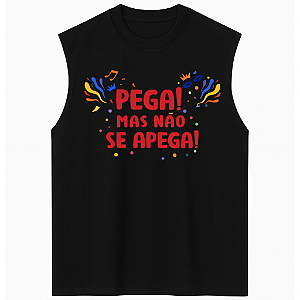 REGATA OVERSIZED AFTER CARNAVAL FRASES PEGA MAS NÃO SE APEGA