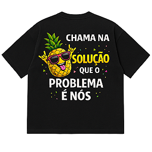 CAMISETA OVERSIZED CHAMA NA SULUÇAO ABACAXI