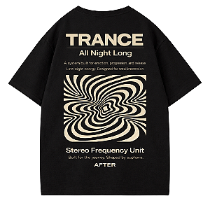 CAMISETA OVERSIZED PRETA TRANCE ALL NIGHT LONG AFTER