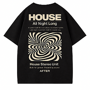 CAMISETA OVERSIZED PRETA HOUSE ALL NIGHT LONG AFTER