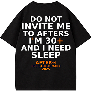 CAMISETA OVERSIZED AFTER DO NOT INVITE ME TO THE AFTERS