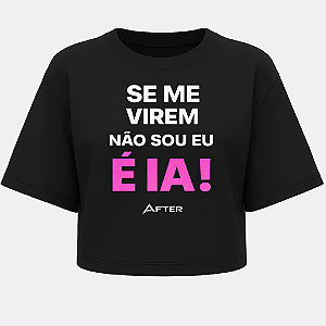 CROPPED OVERSIZED AFTER SE ME VIREM NÃO SOU EU É IA