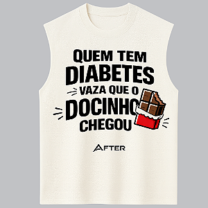 REGATA OVERSIZED AFTER QUEM TEM DIABETES VAZA QUE O DOCINHO CHEGOU