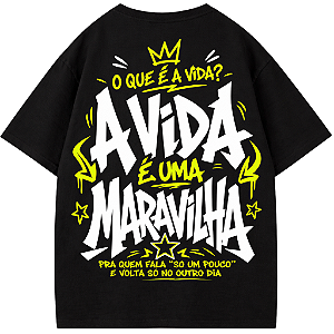 CAMISETA OVERSIZED AFTER O QUE É A VIDA? A VIDA É UMA MARAVILHA