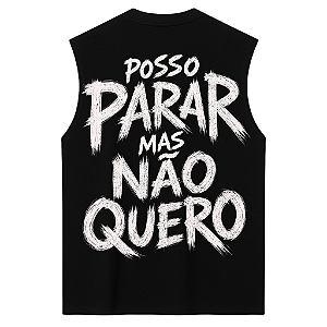 REGATA OVERSIZED AFTER POSSO PARAR MAS NÃO QUERO