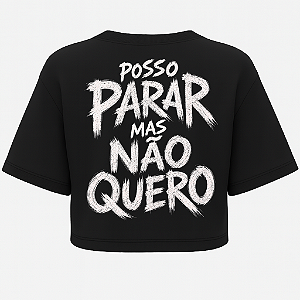 CROPPED OVERSIZED AFTER POSSO PARAR MAS NÃO QUERO