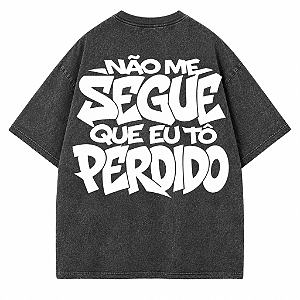 CAMISETA OVERSIZED NÃO ME SEGUE QUE EU ESTOU PERDIDO ESTONADA AFTER