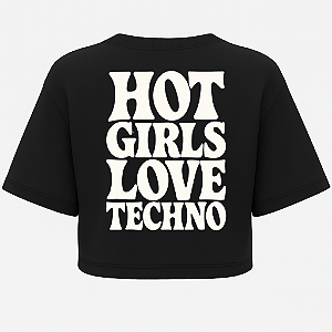 CROPPED OVERSIZED AFTER HOT GIRLS LOVE TECHNO