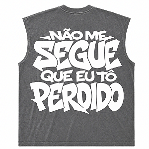 REGATA NÃO ME SEGUE QUE EU TO PERDIDO OVERSIZED ESTONADA CHUMBO