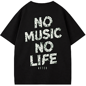 CAMISETA OVERSIZED AFTER PRETA NO MUSIC NO LIFE