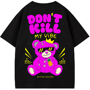 CAMISETA OVERSIZED TED PRETA AFTER DONT KILL MY VIBE RAVE ABACAXI